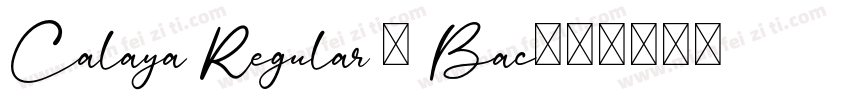 Calaya Regular - Bac字体转换
